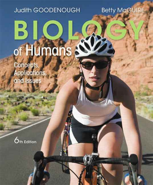 Biology of Humans: Concepts, Applications, and Issues, 6th Edition