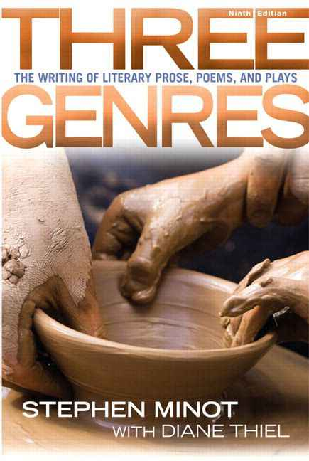 Three Genres: The Writing of Literary Prose, Poems and Plays, 9th Edition
