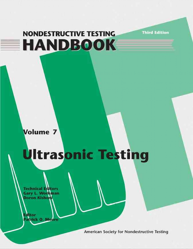 Nondestructive Testing Handbook, Third Edition: Volume 7, Ultrasonic Testing (UT)