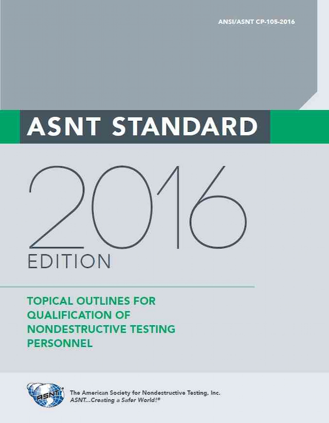 ASNT STANDARD TOPICAL OUTLINES FOR QUALIFICATION OF NONDESTRUCTIVE TESTING PERSONNEL